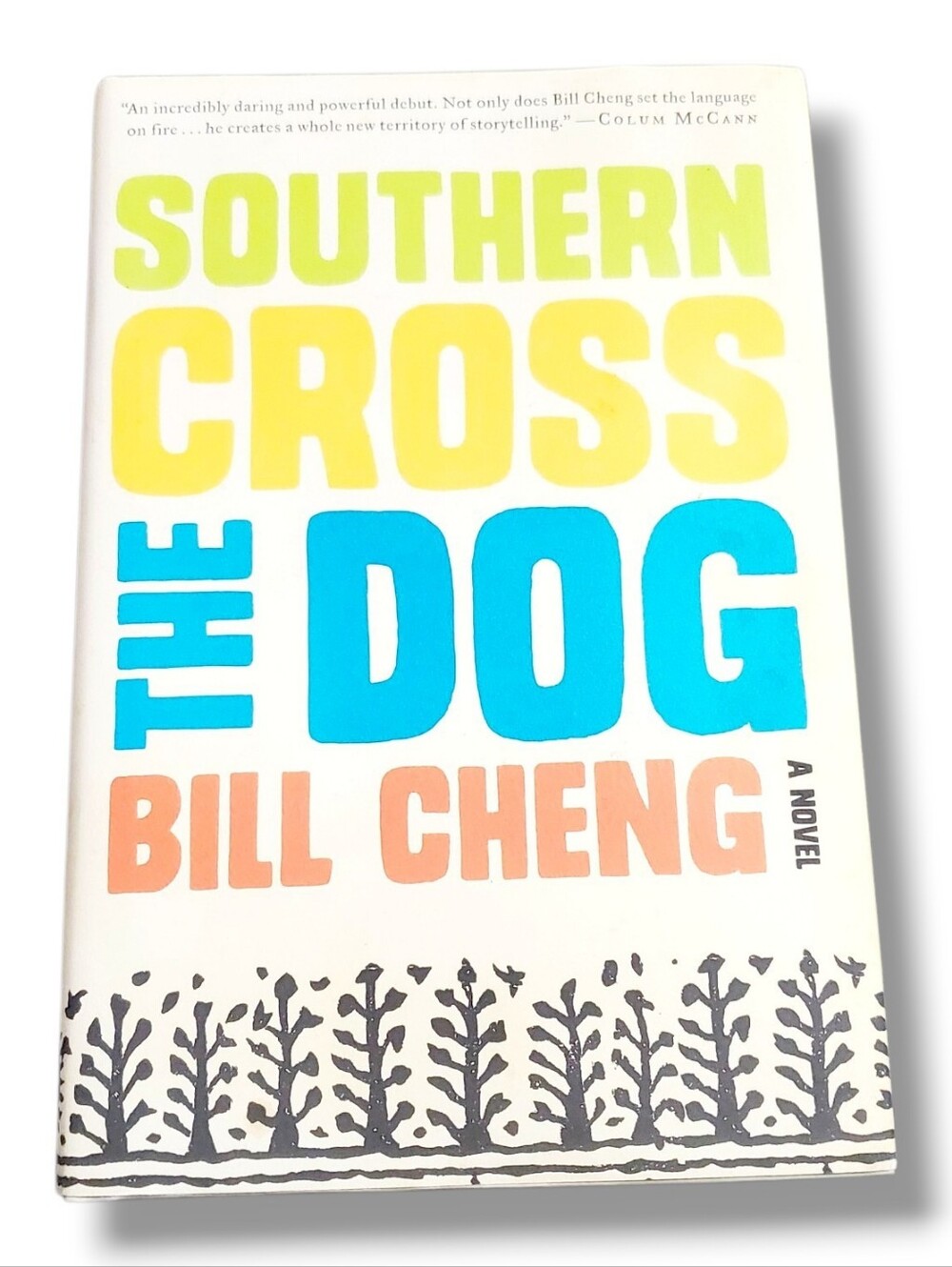 Southern Cross the Dog by Bill Cheng (2013, Hardcover) Book